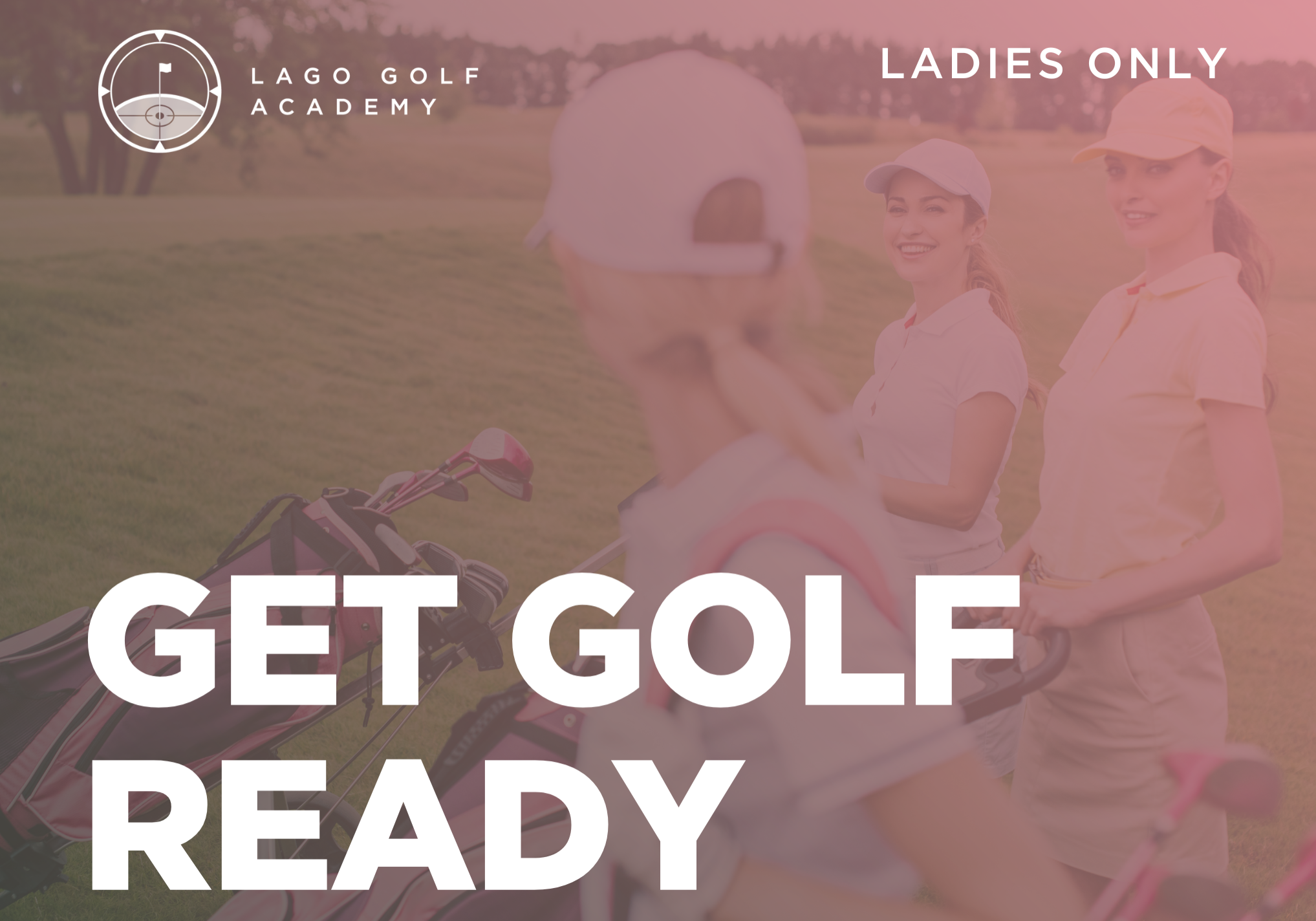 LADIES ONLY GROUP GOLF LESSONS
LADIES ONLY GOLF LESSONS
LADIES GOLF LESSONS